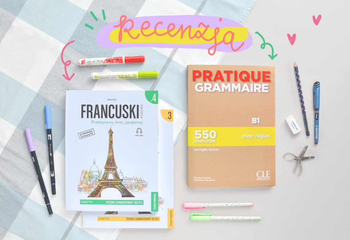 Książki do nauki francuskiej gramatyki. Jakie wybrać? Recenzja, opinia, wady i zalety. "Francuski w tłumaczeniach. Gramatyka"