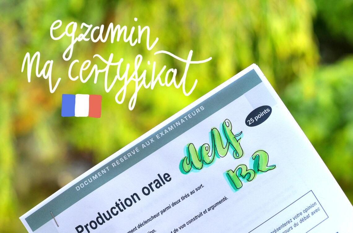 Certyfikat z francuskiego B2 - czy trudno zdaÄ‡ DELF? Moje doÅ›wiadczenie i porady.