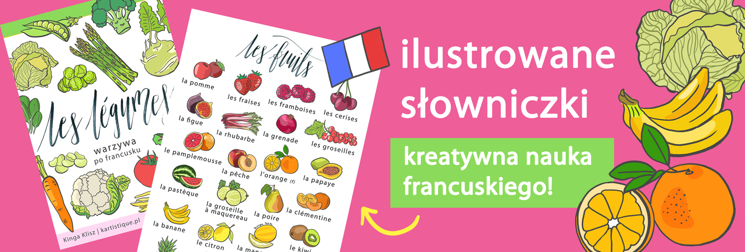 Ilustrowane sÅ‚owniczki z francuskiego - owoce i warzywa. Kreatywna i skuteczna nauka francuskiego sÅ‚ownictwo. Notatki wizualna do wydrukowania i pobrania. 